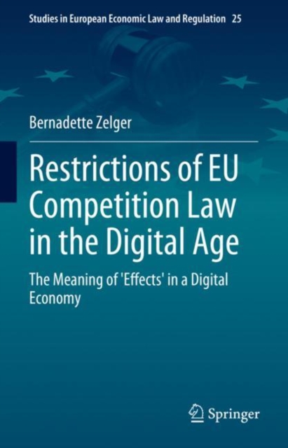 Restrictions of EU Competition Law in the Digital Age : The Meaning of 'Effects' in a Digital Economy, EPUB eBook
