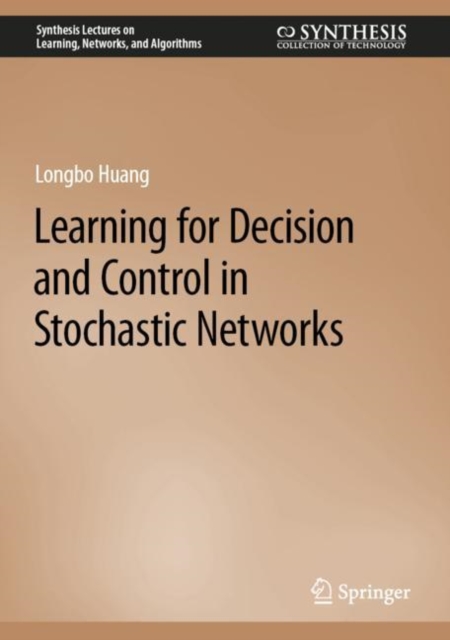 Learning for Decision and Control in Stochastic Networks, EPUB eBook