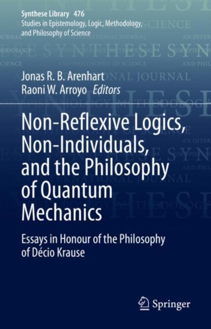 Non-Reflexive Logics, Non-Individuals, and the Philosophy of Quantum Mechanics : Essays in Honour of the Philosophy of Decio Krause, EPUB eBook