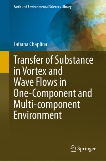 Transfer of Substance in Vortex and Wave Flows in One-Component and Multi-component Environment, EPUB eBook