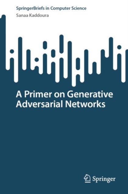A Primer on Generative Adversarial Networks, EPUB eBook