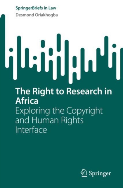 The Right to Research in Africa : Exploring the Copyright and Human Rights Interface, EPUB eBook