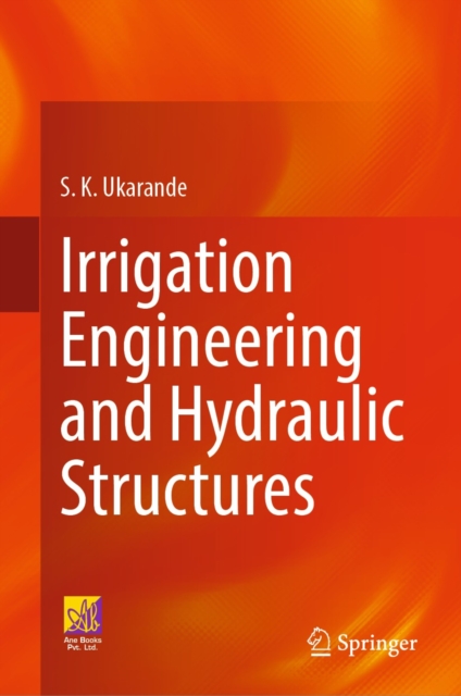Irrigation Engineering and Hydraulic Structures, PDF eBook