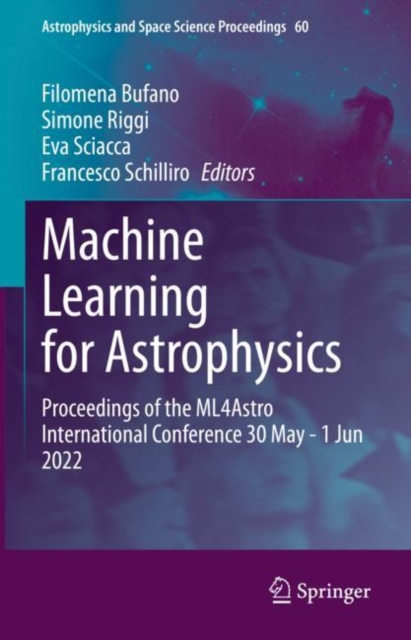 Machine Learning for Astrophysics : Proceedings of the ML4Astro International Conference 30 May - 1 Jun 2022, EPUB eBook