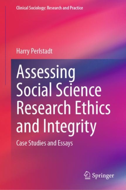 Assessing Social Science Research Ethics and Integrity : Case Studies and Essays, EPUB eBook