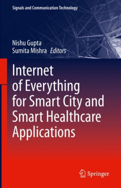 Internet of Everything for Smart City and Smart Healthcare Applications, EPUB eBook