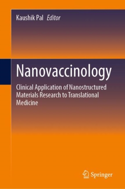 Nanovaccinology : Clinical Application of Nanostructured Materials Research to Translational Medicine, EPUB eBook