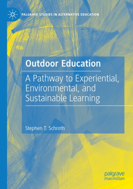 Outdoor Education : A Pathway to Experiential, Environmental, and Sustainable Learning, EPUB eBook