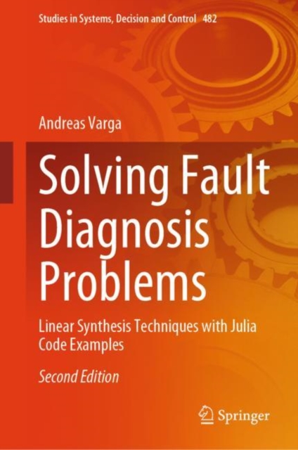 Solving Fault Diagnosis Problems : Linear Synthesis Techniques with Julia Code Examples, EPUB eBook
