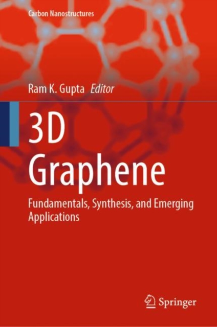 3D Graphene : Fundamentals, Synthesis, and Emerging Applications, EPUB eBook
