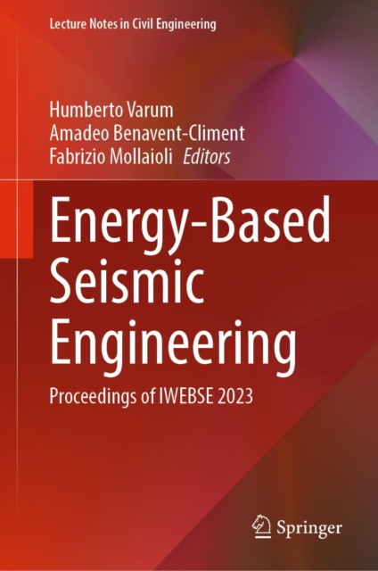 Energy-Based Seismic Engineering : Proceedings of IWEBSE 2023, EPUB eBook