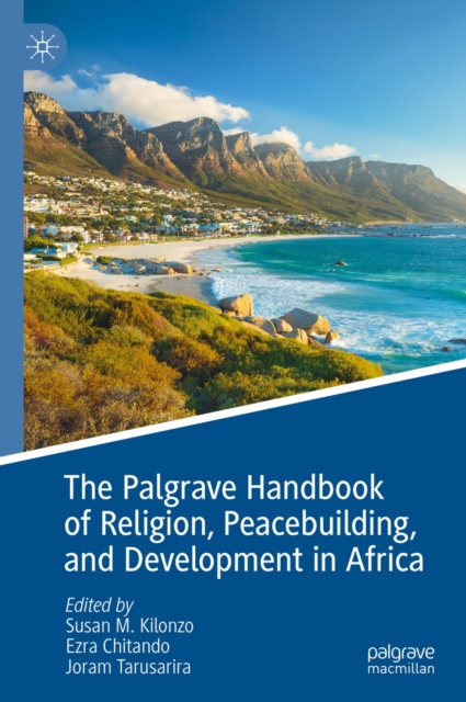 The Palgrave Handbook of Religion, Peacebuilding, and Development in Africa, EPUB eBook