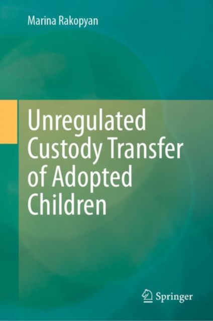 Unregulated Custody Transfer of Adopted Children, EPUB eBook