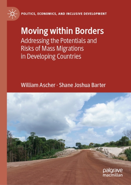 Moving within Borders : Addressing the Potentials and Risks of Mass Migrations in Developing Countries, EPUB eBook