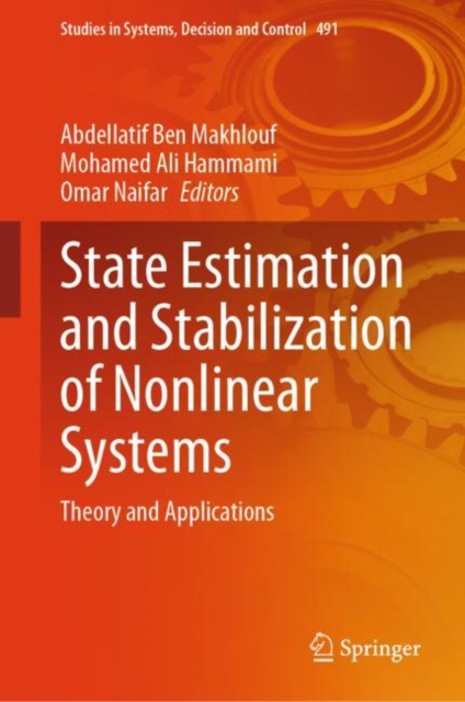 State Estimation and Stabilization of Nonlinear Systems : Theory and Applications, EPUB eBook