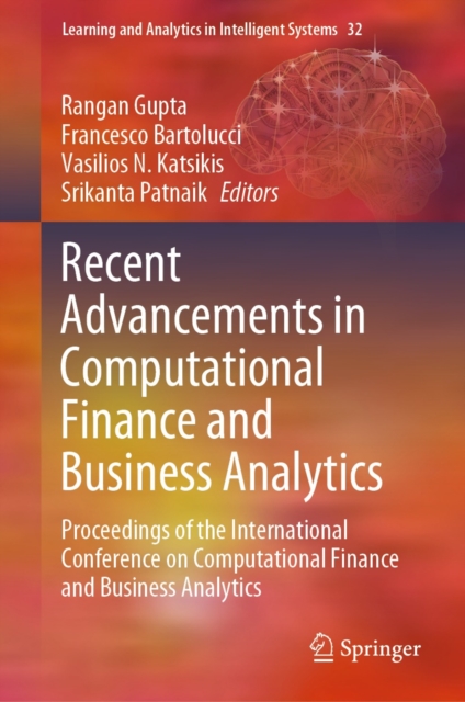 Recent Advancements in Computational Finance and Business Analytics : Proceedings of the International Conference on Computational Finance and Business Analytics, EPUB eBook