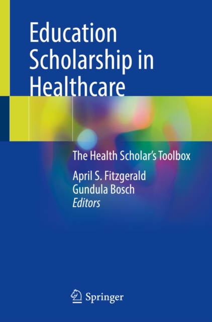 Education Scholarship in Healthcare : The Health Scholar's Toolbox, EPUB eBook