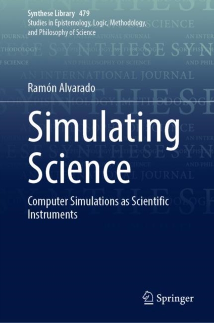 Simulating Science : Computer Simulations as Scientific Instruments, EPUB eBook