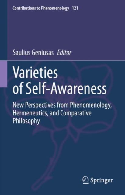 Varieties of Self-Awareness : New Perspectives from Phenomenology, Hermeneutics, and Comparative Philosophy, EPUB eBook