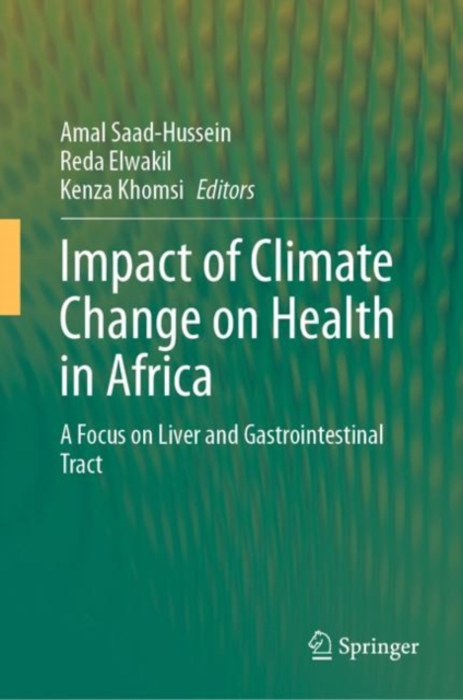 Impact of Climate Change on Health in Africa : A Focus on Liver and Gastrointestinal Tract, EPUB eBook