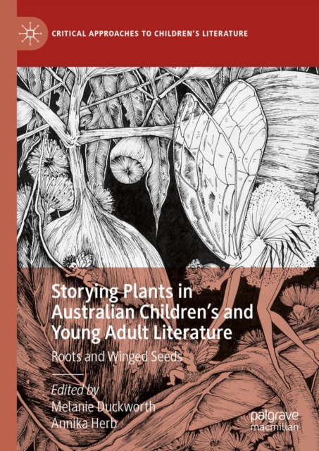 Storying Plants in Australian Children's and Young Adult Literature : Roots and Winged Seeds, EPUB eBook