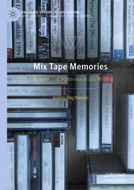 Mix Tape Memories : Movement and Difference in Life Writing, EPUB eBook