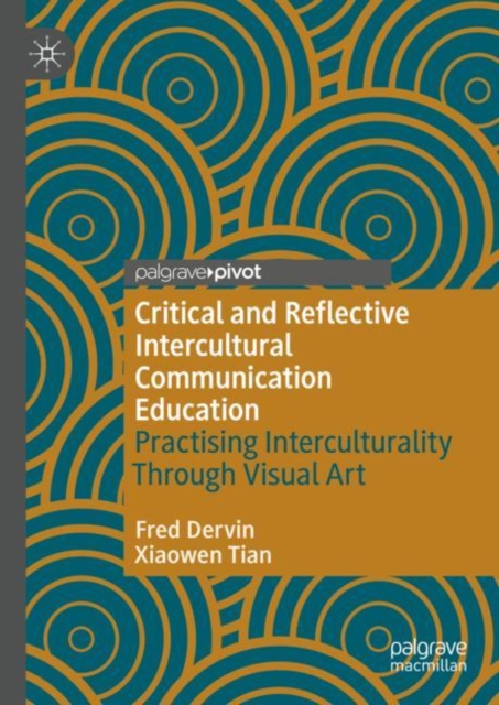 Critical and Reflective Intercultural Communication Education : Practicing Interculturality Through Visual Art, EPUB eBook
