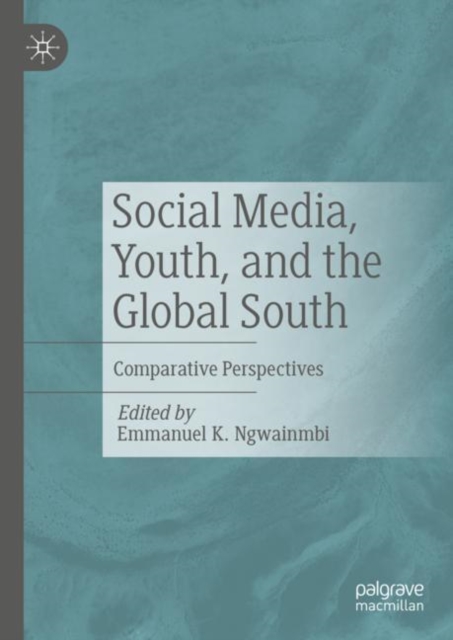 Social Media, Youth, and the Global South : Comparative Perspectives, EPUB eBook