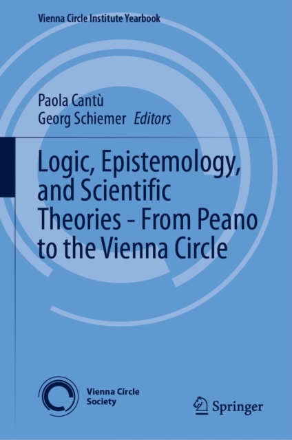 Logic, Epistemology, and Scientific Theories - From Peano to the Vienna Circle, EPUB eBook