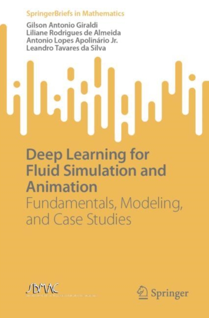 Deep Learning for Fluid Simulation and Animation : Fundamentals, Modeling, and Case Studies, EPUB eBook