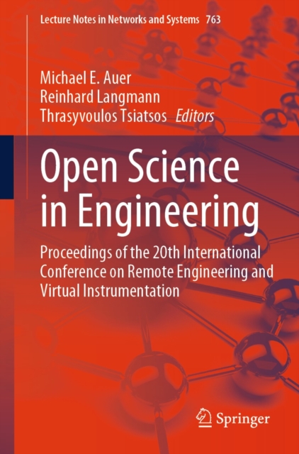 Open Science in Engineering : Proceedings of the 20th International Conference on Remote Engineering and Virtual Instrumentation, EPUB eBook
