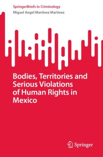 Bodies, Territories and Serious Violations of Human Rights in Mexico, EPUB eBook