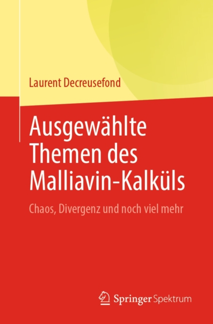 Ausgewahlte Themen des Malliavin-Kalkuls : Chaos, Divergenz und noch viel mehr, EPUB eBook