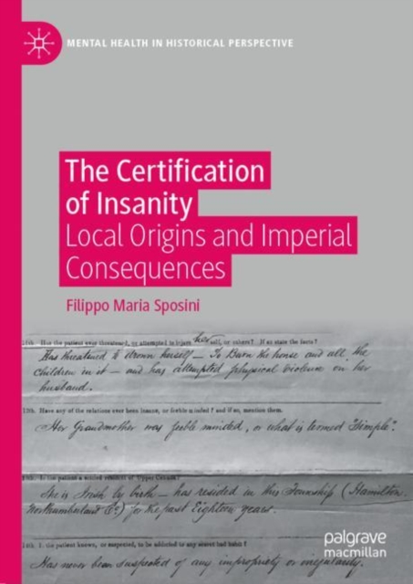 The Certification of Insanity : Local Origins and Imperial Consequences, EPUB eBook