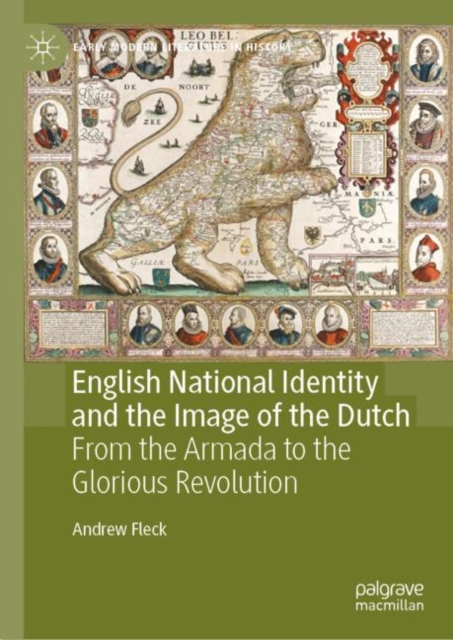 English National Identity and the Image of the Dutch : From the Armada to the Glorious Revolution, EPUB eBook