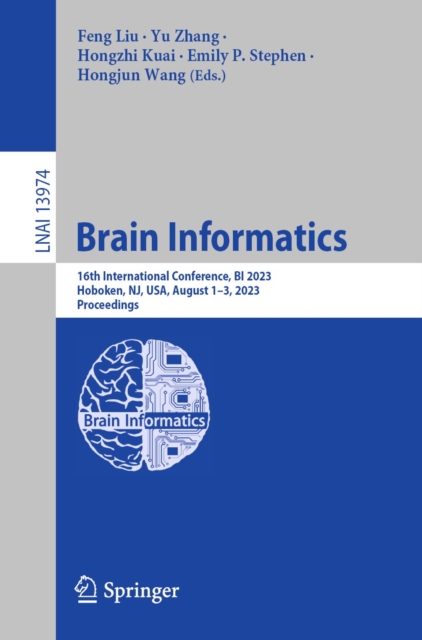 Brain Informatics : 16th International Conference, BI 2023, Hoboken, NJ, USA, August 1-3, 2023, Proceedings, EPUB eBook