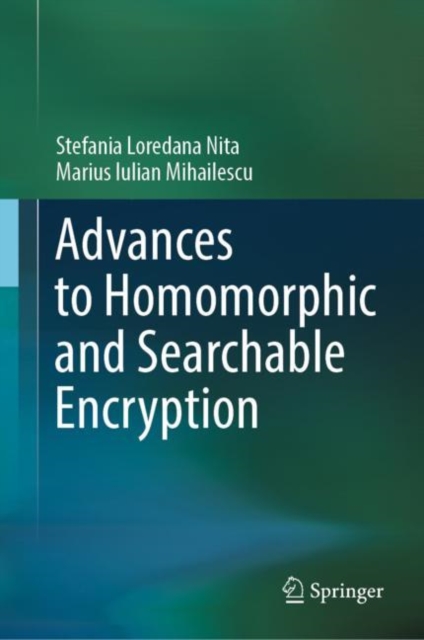 Advances to Homomorphic and Searchable Encryption, EPUB eBook