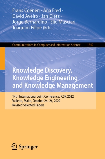 Knowledge Discovery, Knowledge Engineering and Knowledge Management : 14th International Joint Conference, IC3K 2022, Valletta, Malta, October 24-26, 2022, Revised Selected Papers, EPUB eBook
