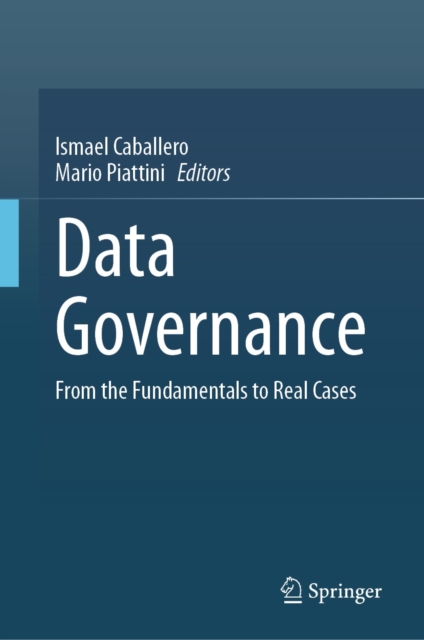Data Governance : From the Fundamentals to Real Cases, EPUB eBook