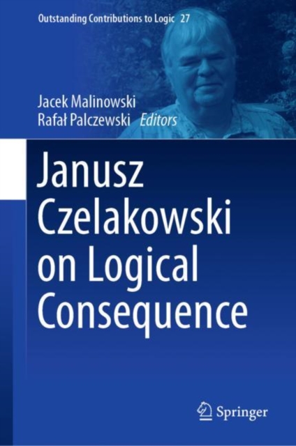 Janusz Czelakowski on Logical Consequence, EPUB eBook