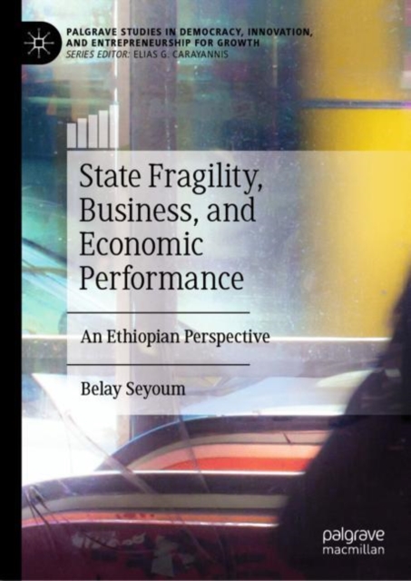 State Fragility, Business, and Economic Performance : An Ethiopian Perspective, EPUB eBook