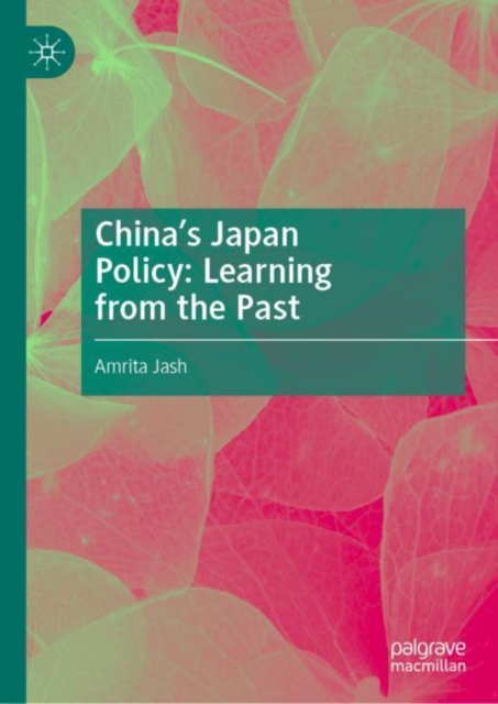 China's Japan Policy: Learning from the Past, EPUB eBook
