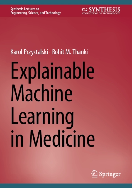 Explainable Machine Learning in Medicine, EPUB eBook