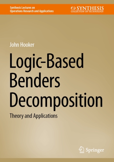 Logic-Based Benders Decomposition : Theory and Applications, EPUB eBook