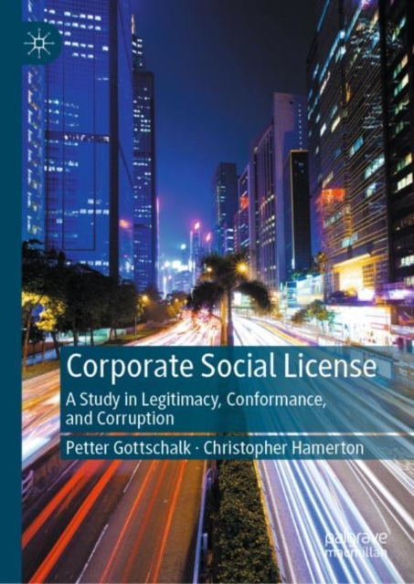 Corporate Social License : A Study in Legitimacy, Conformance, and Corruption, EPUB eBook