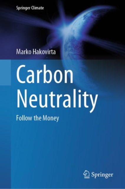 Carbon Neutrality : Follow the Money, EPUB eBook