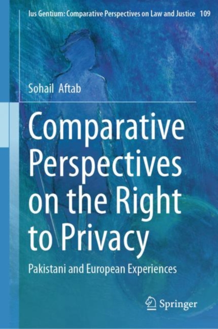 Comparative Perspectives on the Right to Privacy : Pakistani and European Experiences, EPUB eBook