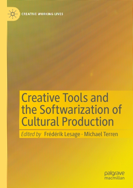 Creative Tools and the Softwarization of Cultural Production, EPUB eBook