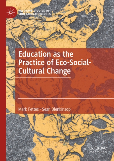 Education as the Practice of Eco-Social-Cultural Change, EPUB eBook
