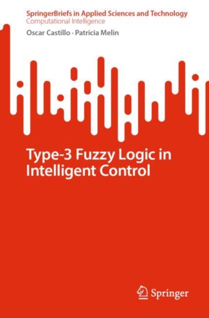 Type-3 Fuzzy Logic in Intelligent Control, EPUB eBook